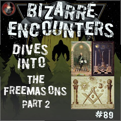 #89 The Freemasons: Part 2