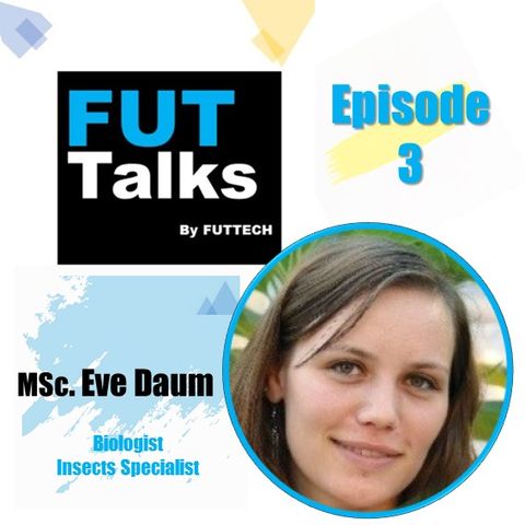 Episode 3 - Why insects are not annoying but key for the world wellbeing?, with Eve Daum