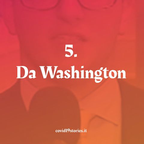 5. Da Washington - covid19stories.it
