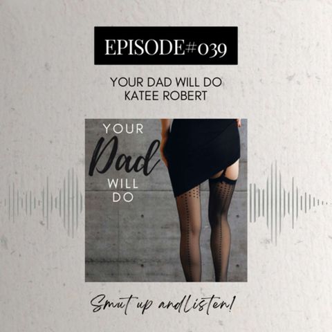 #39 Your Dad Will Do by Katee Robert