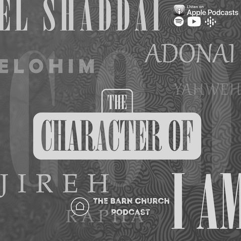The Character of GOD - Part 1 w/ Brian Anderson