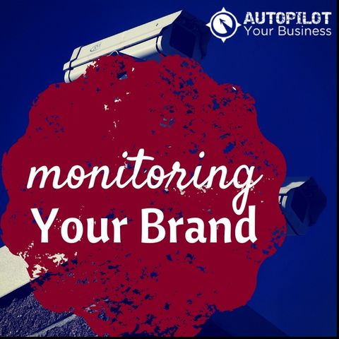 #74- How To Monitor Your Brand Online