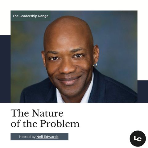 The Nature of the Problem (w/ Neil Edwards)