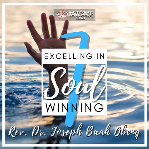 Excelling in Soul Winning - Part 7
