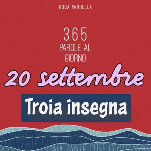 20 settembre - Troia insegna