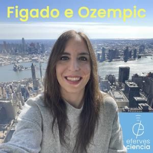 Efer 751 (23-6-26): Fígado e ozempic