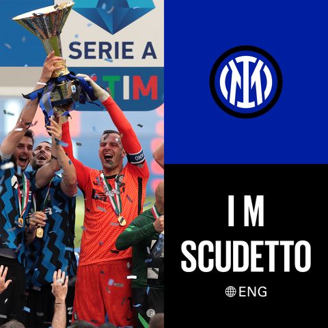 I M SCUDETTO | Inter's 2020-21 season review [ENG]