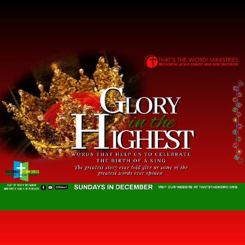 The Sunday Sermon Series | Glory In The Highest: 'It's Personal' (Isa.9:6; Lu.2:10-12
