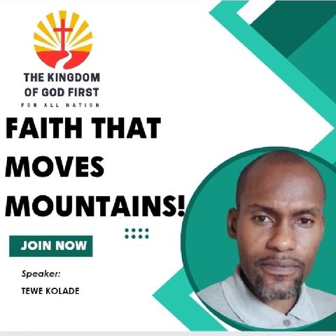 FAITH THAT MOVES MOUNTAINS!