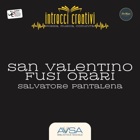 San Valentino Fusi Orari - Salvatore Pantalena