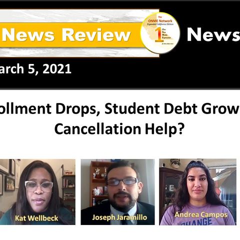 ONR:  News too Real - College Enrollment Drops, Student Debt Grows: Will Debt Cancellation Help?