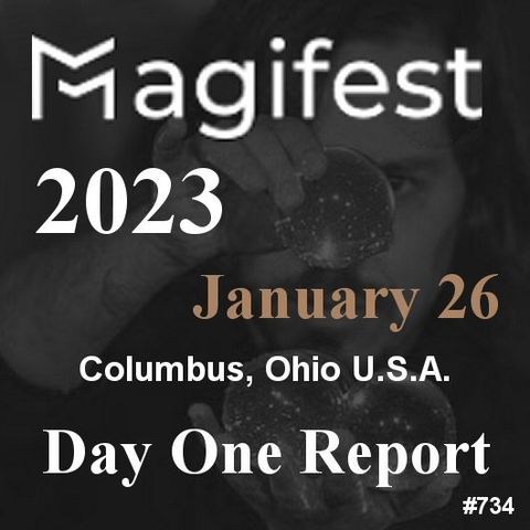 734: Magifest 2023 - Day One Report