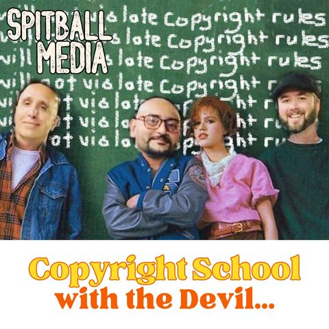 Copyright School With The Devil- Spitball Media Podcast 05 02 2024