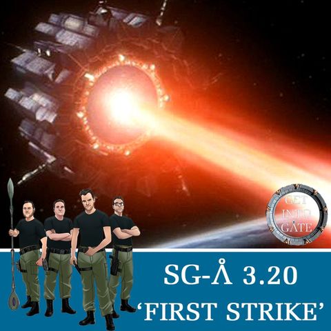 Episode 266: First Strike (SG-A 3.20)