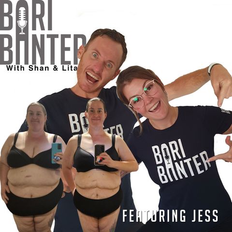 BARI BANTER - BARIATRIC PODCAST #196 - Jess