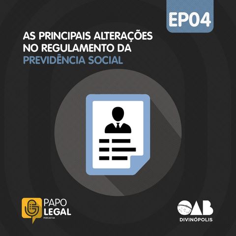 As principais alterações no regulamento da previdência social