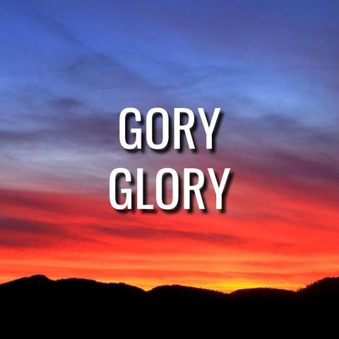 Gory Glory - Morning Manna #3215