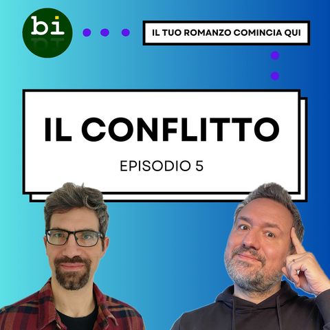 05 - Conflitto e Racconto: Il Segreto per Storie che ESPLODONO di Tensione