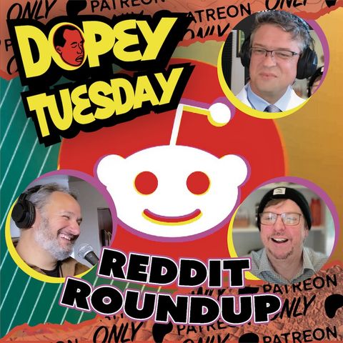 Tuesday Teaser for Patreon - The Reddit Round Up - with Cormac and Selby - on Fentanyl Jay, Kratom, Jordan Peterson, Gratitude and more!