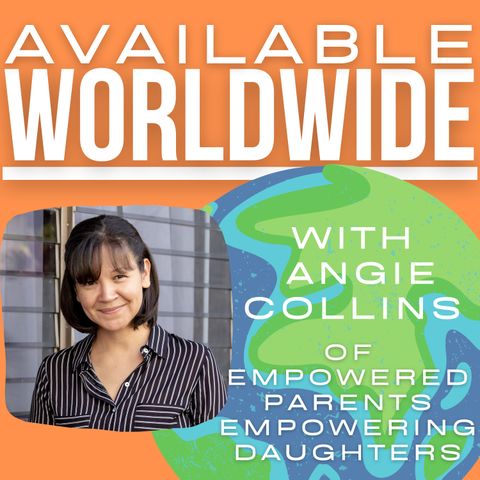 Angie Collins | Empowered Parents Empowering Daughters