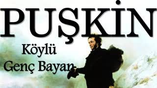 Köylü Genç Bayan  PUŞKİN sesli kitap tek parça