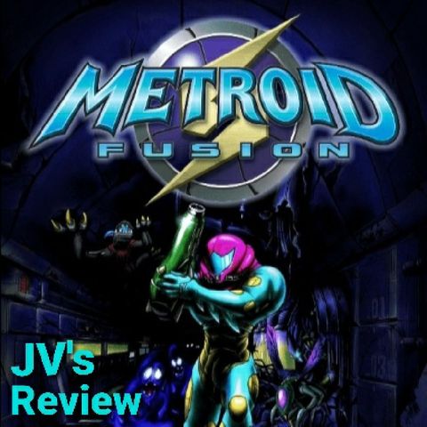 Episode 113 - Metroid Fusion Review (And What Almost Stopped Me From Finishing It)
