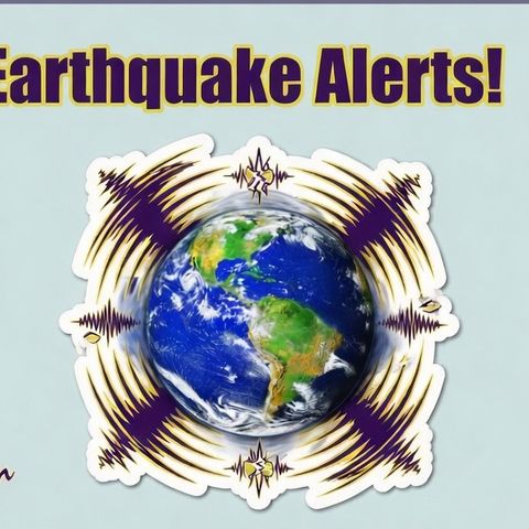 Earthquake Alerts!