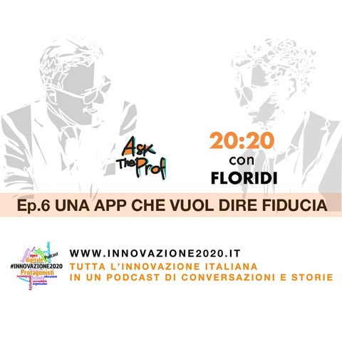 2020 con Floridi | Ask the prof | Episodio 6 | Una APP che vuol dire Fiducia