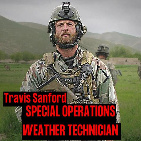 Special Operations Weather Technician | Travis Sanford | Ep. 253