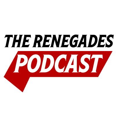 The Renegades Podcast Episode 5