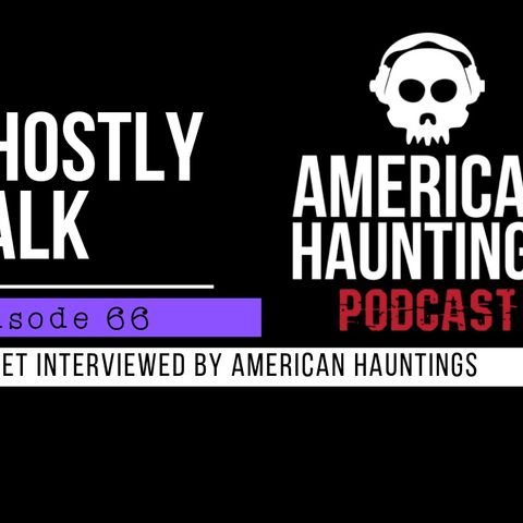 EPISODE 66 – SWAPCAST WITH AMERICAN HAUNTINGS PODCAST