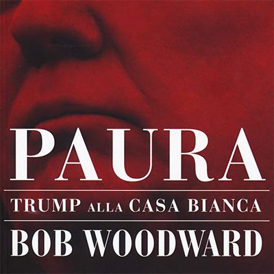 Paura Trump alla Casa Bianca (Bob Woodward) - recensione di Fabrizio Amadori