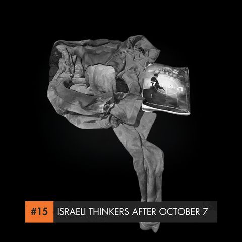 Despondent, Unmoored, Hopeful: How Israeli Thinkers Feel After October 7