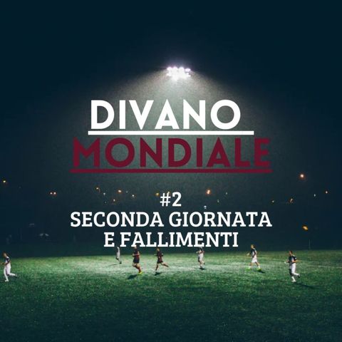 Seconda Giornata e fallimenti