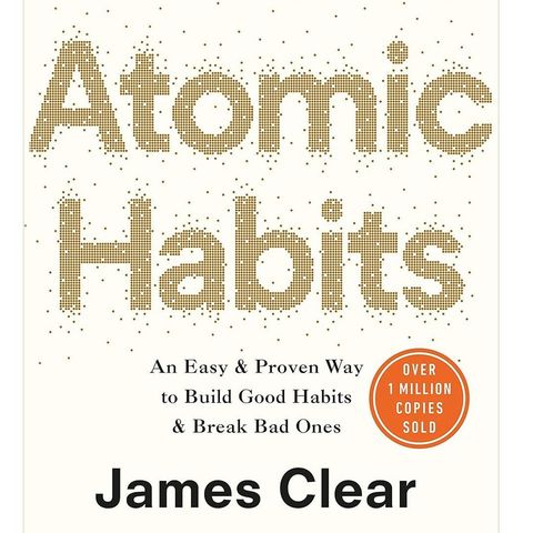 Atomic Habits, James Clear - Summary