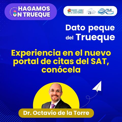 E56 El dato peque del trueque: Experiencia en el nuevo portal de citas del SAT, conócela