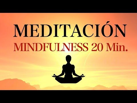 150. Meditación Mindfulness 20 Minutos Atención Plena a la Respiración