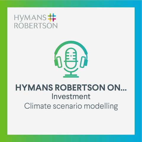 Investment - Climate scenario modelling - Episode 112