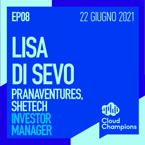 8. Lisa Di Sevo (Partner ed Investor manager di PranaVentures)