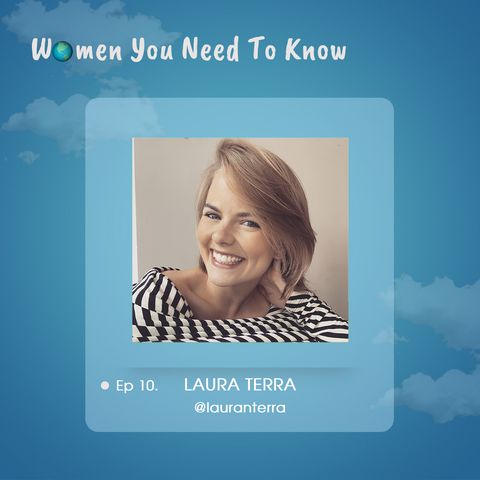 Ep10. Laura Terra