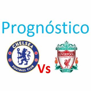 Prognóstico - Chelsea vs Liverpool