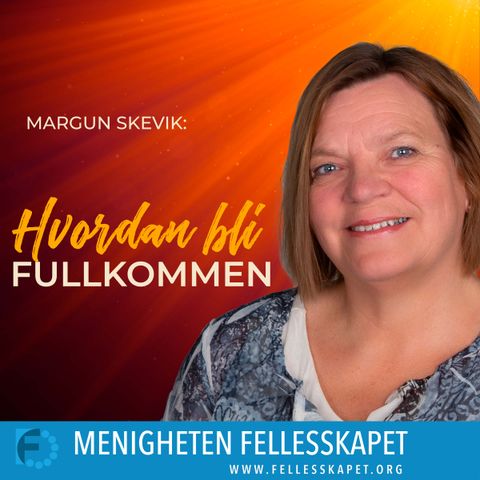 Margun Skevik -Hvordan bli fullkommen