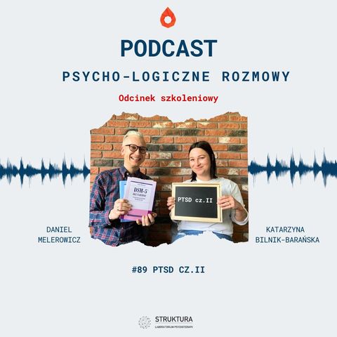 # 89 - Odcinek szkoleniowy - PTSD cz. II.