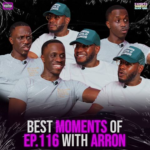 BEST MOMENTS of Ep. 116 with Arron Muller