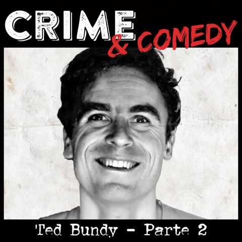 Ted Bundy - Parte 2 - La Nascita del Mito - 20
