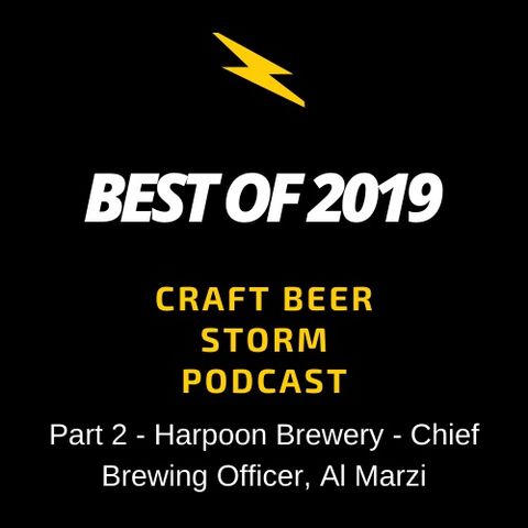 Best of 2019 Part 2 - Harpoon Brewery - Chief Brewing Officer, Al Marzi