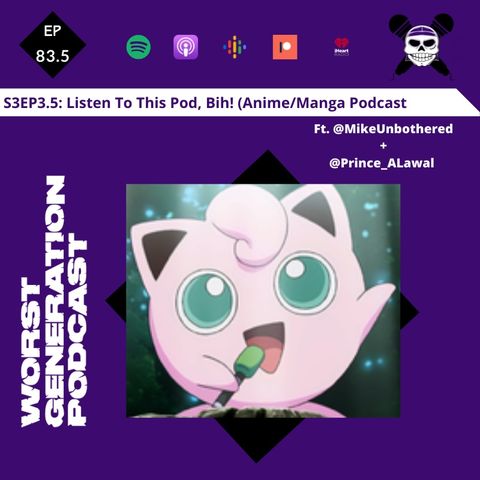 Listen To This Pod, Bih! (Anime/Manga Podcast Review) Part 2
