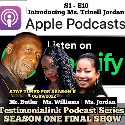 Testimonialink Podcast Series - Host By. Mr Donald Testimonialink Butler - Tammie Williams - Trinell Jordan - S1 - E10