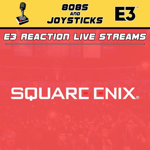 E3 Reaction - Square Enix