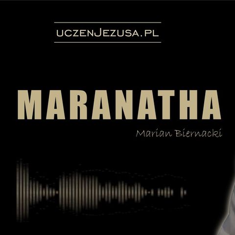 Maranatha - Marian Biernacki